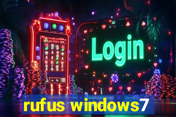 rufus windows7